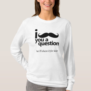 I Moustache You a Question Ladies Long Sleeve T-Shirt