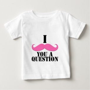 I Moustache You A Question Pink Moustache Baby T-Shirt