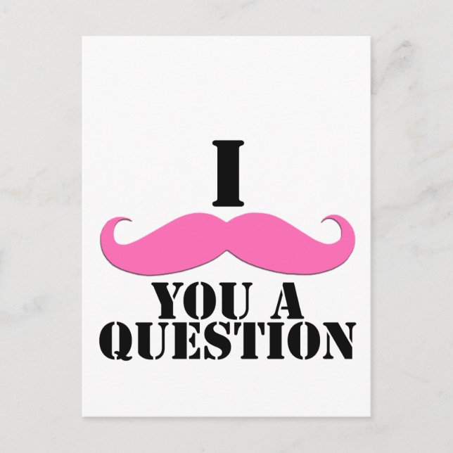 I Moustache You A Question Pink Moustache Postcard (Front)