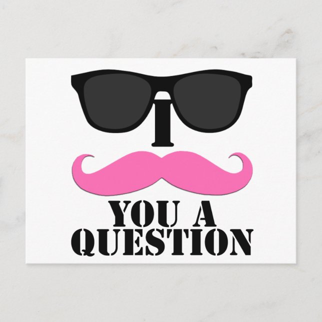 I Moustache You A Question Pink with Sunglasses Postcard (Front)