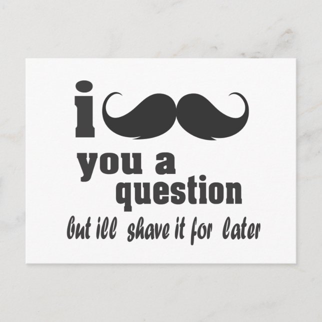 i moustache you a question postcard (Front)