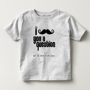 I moustache you a question toddler t-shirt