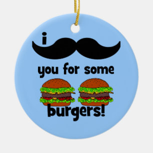 I moustache you for some burgers! ceramic ornament