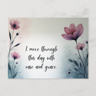 I Move Through This Day with Ease and Grace Postcard