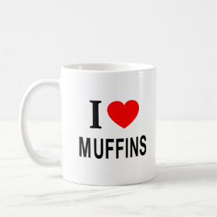 I ❤️ MUFFINS I LOVE MUFFINS I HEART MUFFINS COFFEE MUG