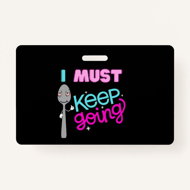 I Must Keep Going  Badge (Front)