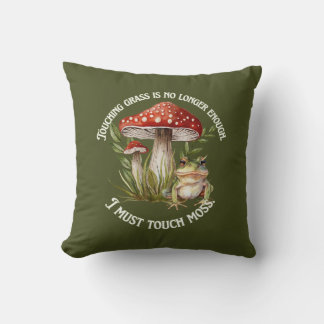 "I must touch moss" Throw Pillow