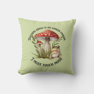 "I must touch moss" Throw Pillow