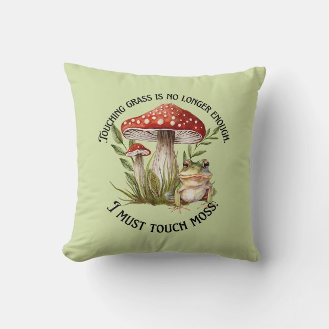 "I must touch moss" Throw Pillow (Front)