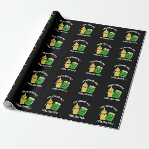 I Mustard-mit I Relish You Condiment Pun Dark BG Wrapping Paper
