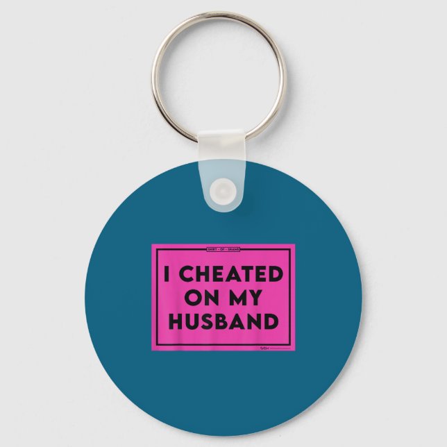 I My Cheated Husband Shaming Keychain (Front)