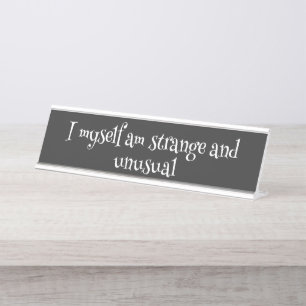 "I Myself Am Strange and Unusual" Gothic Desk Name Desk Name Plate