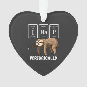 I Nap Periodically Science Sloth Periodic Table El Ornament