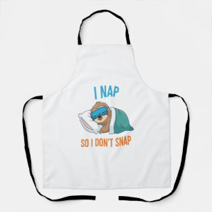 I Nap so I Don't Snap Funny Sloth Apron