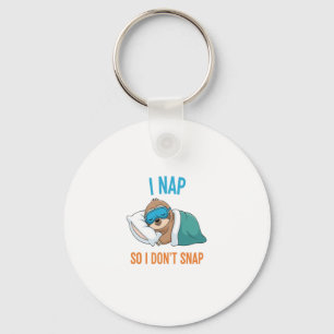 I Nap so I Don't Snap Funny Sloth Keychain