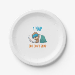 I Nap so I Don't Snap Funny Sloth Paper Plate
