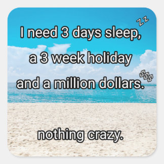 I need a break square sticker