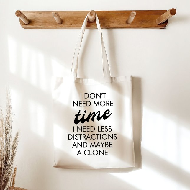 I Need A Clone Funny Gift For Busy People Tote Bag (Creator Uploaded)