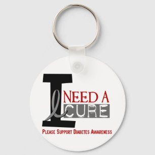 I NEED A CURE 1 DIABETES T-Shirts Keychain