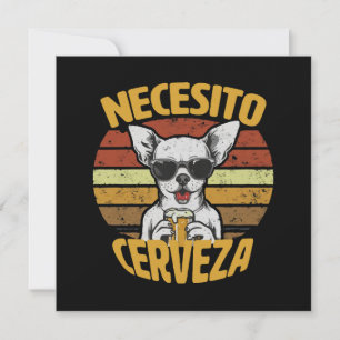 I NEED A CUTE CHIHUAHUA BEER