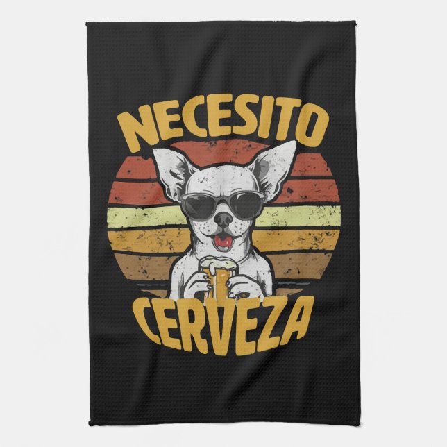 I NEED A CUTE CHIHUAHUA BEER KITCHEN TOWEL (Vertical)