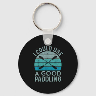 I Need A Good Paddling Funny Kayak Kayaking  Keychain
