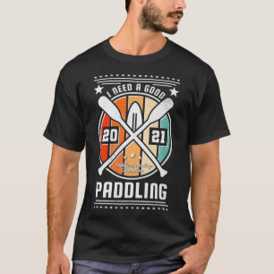 I Need A Good Paddling Premium T-Shirt