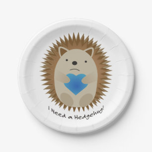 I Need a Hedgehug Hedgehog Paper Plate