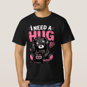I Need A Hug 80s Vibes Teddy Bear Retro Cassette T-Shirt