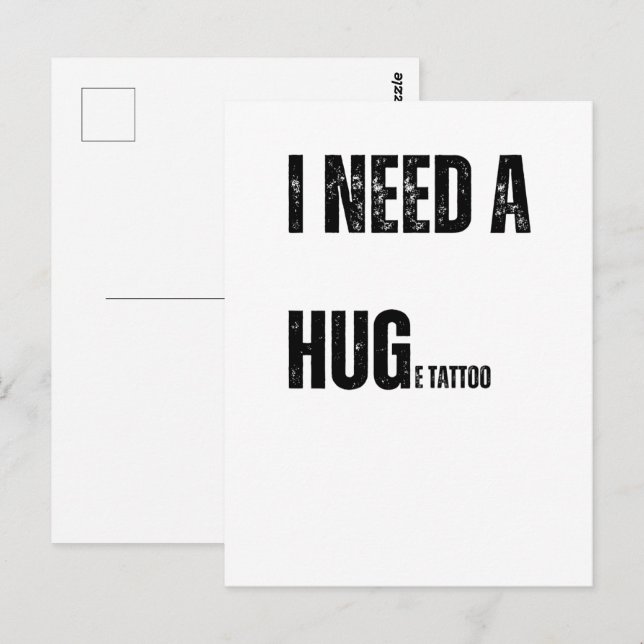 I Need a Hug Huge Tattoo Playful Word Twist Postcard (Front/Back)