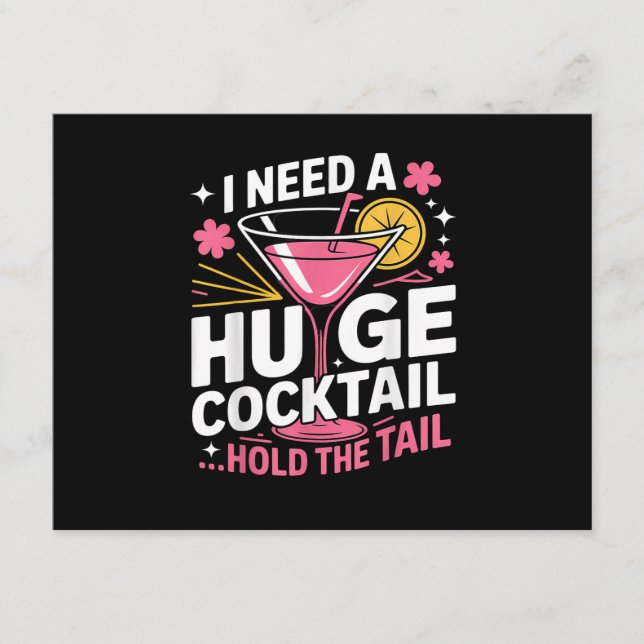 I Need A Huge Cocktail Funny Enclosure Card (Front)
