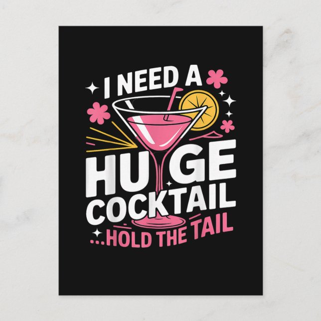 I Need A Huge Cocktail Funny Holiday Postcard (Front)
