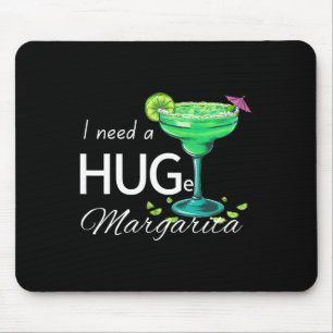 I Need A Huge Margarita Cinco De Mayo Party Mouse Pad
