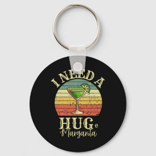 I Need A Huge Margarita Tail Drink Cinco De Mayo W Keychain