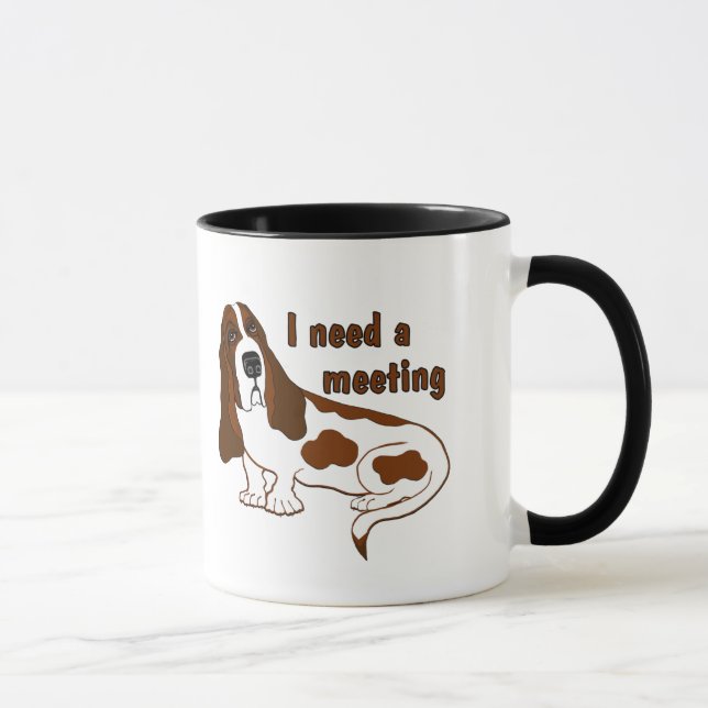 I Need A Meeting Funny Quote And Sad Dog Mug (Right)