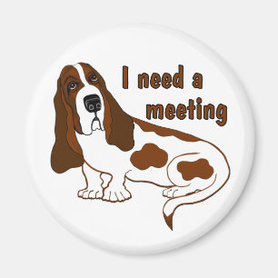 I Need a Meeting Magnet