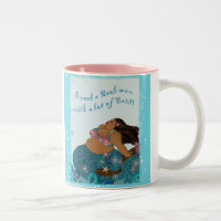 “I Need a REEL Man With Alot of BAIT!” Coffee Mug