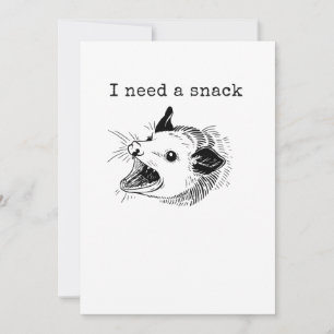 I Need a Snack – Crazy Possum Meme Design Invitation