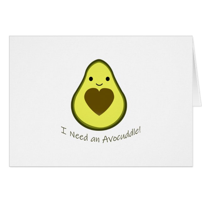 I Need an Avocuddle Cute Kawaii Avocado (Front Horizontal)