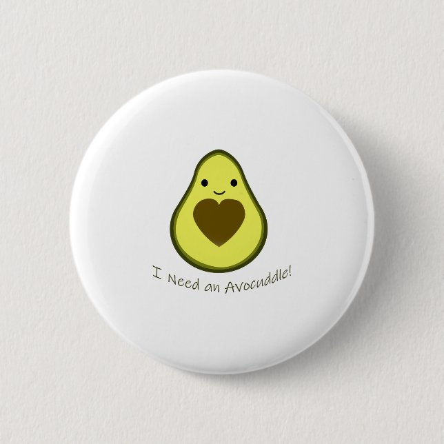 I Need an Avocuddle Cute Kawaii Avocado 2 Inch Round Button (Front)