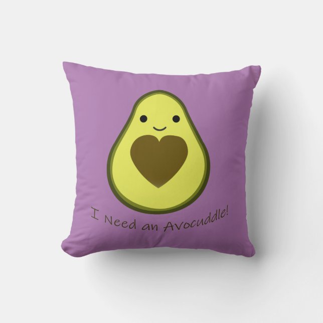 I Need an Avocuddle Cute Kawaii Avocado Throw Pillow (Front)