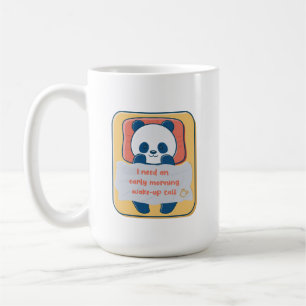 I need an early morning wake-up call coffee mug