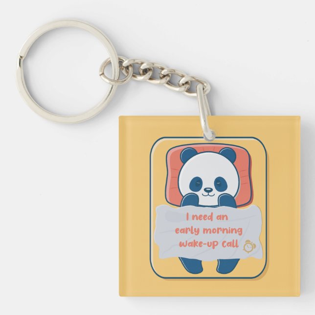 I need an early morning wake-up call keychain (Front)