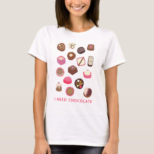 I Need Chocolate Candy Confectionery Chocoholic T-Shirt