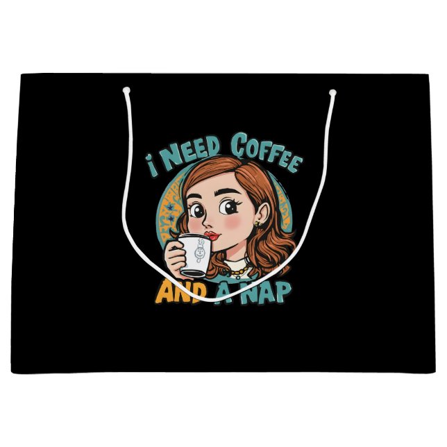 I need coffee and a nap large gift bag (Front)