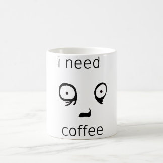 i need coffee coffee mug