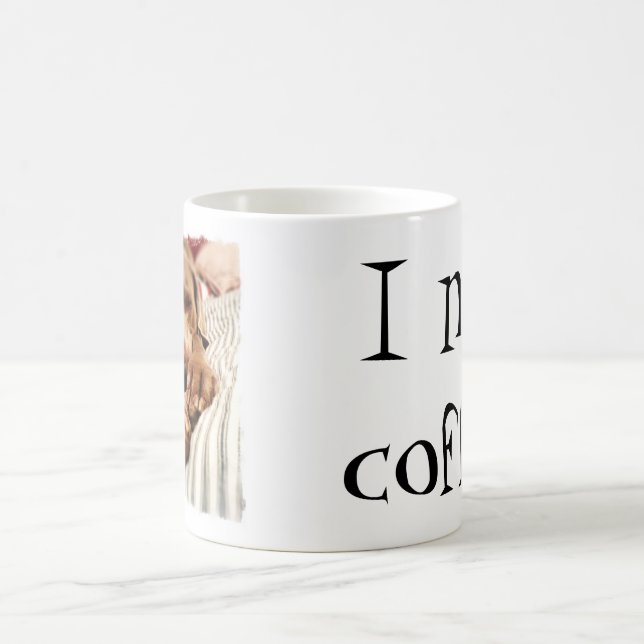I need coffee! coffee mug (Center)