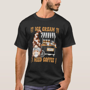 I Need Coffee Dad Saying For Men Grumpy Gnome Gran T-Shirt