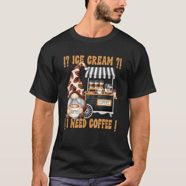 I Need Coffee Dad Saying For Men Grumpy Gnome Gran T-Shirt (Front)