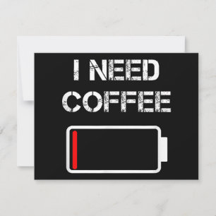 I need coffee funny coffee cups battery beans coff